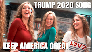 Keep America Great (Trump 2020 Song) - Camille & Haley