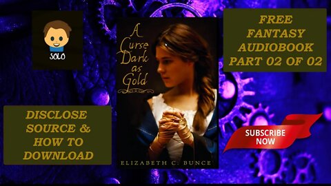 HOW TO DOWNLOAD "A CURSE AS DARK AS GOLD" PART 02 OF 04 FREE FANTASY AUDIOBOOK