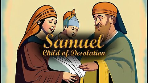 Ep. 39 - Samuel | Child of Desolation