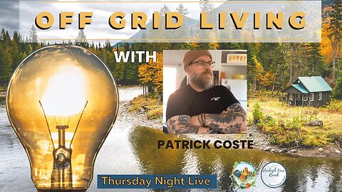 Let's Chat: Off Grid Living with Patrick Coste