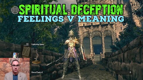 Spiritual Deception: Feelings v Meaning