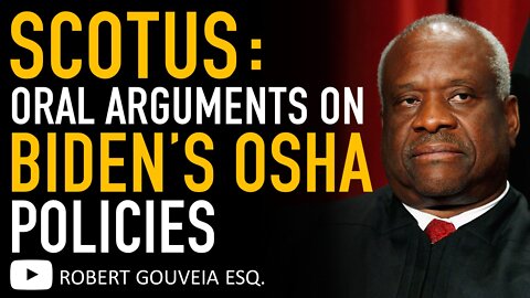 MANDATES? Supreme Court Oral Arguments on Biden’s OSHA Policies
