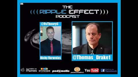 The Ripple Effect Podcast #145 (Thomas Drake | NSA Whistleblower)