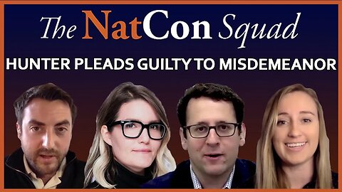 Hunter Pleads Guilty to Misdemeanor | The NatCon Squad | Episode 119