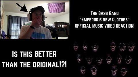 MATT | Reacting to The Bass Gang "Emperor's New Clothes" Music Video!!