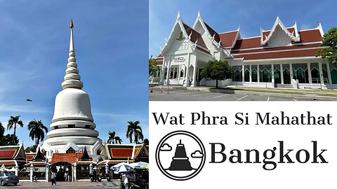 Wat Phra Si Mahathat - First Class Royal Temple - Bangkok Thailand 2023