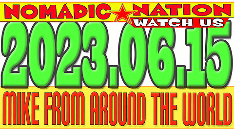 2023.06.15, Mike from COT, MFATW, COUNCIL of TIME, MIKE from AROUND the WORLD,