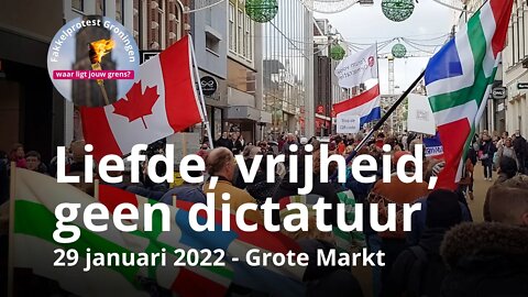 Liefde, vrijheid, geen dictatuur - Fakkelprotest Groningen - 29 januari 2022 - Grote Markt