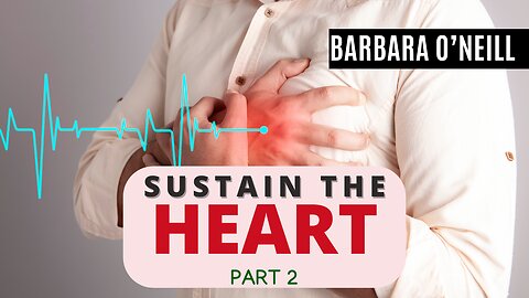Sustain The Heart Part 2. Do Not Watch This If You Already Know How To Take Care Of Your Heart