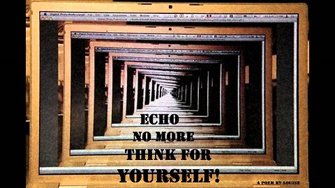 Echo No More, Think for Yourself