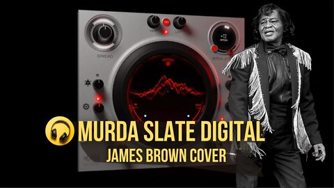 Murda Slate Digital James Brown Cover - Produção Musical