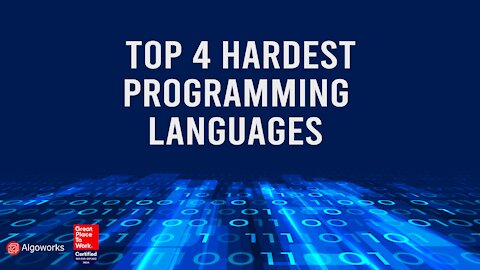 4 Most Difficult Programming Languages 2021 - Algoworks