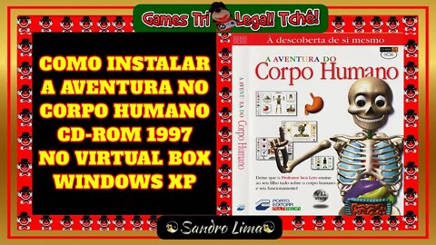 🔰 Como Instalar o CD-Rom 97 do Jogo: "A Aventura do Corpo Humano" , no Virtual Box Win Xp | 2022