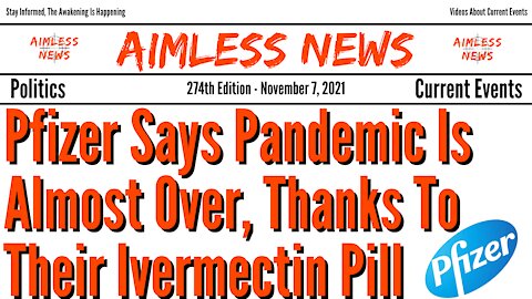 Pfizer Says Pandemic Is Almost Over, Thanks To Their Ivermectin Pill & 1981 Movie Foretold 2021