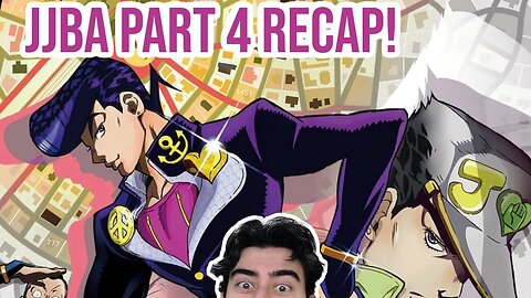 JJBA Part 4 Recap!