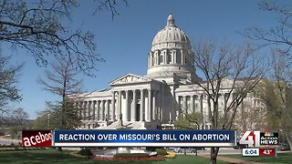 Reaction over Missouri's bill on abortion