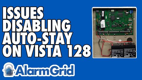 Issues Disabling Auto-Stay Arming for a Vista-128BPT