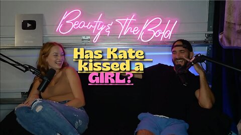 Kate kissing girls & Deese is a step dad | Beauty&TheBold