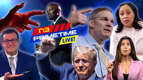 LIVE! N3 PRIME TIME: Trump Case Twist: Jim Jordan’s Bold Inquiry