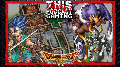 Dragon Quest VI (Nintendo DS) Continues!
