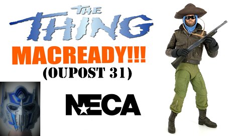 Neca - "The Thing" Ultimate Macready (Outpost 31) REview
