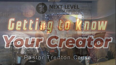 Getting to Know Your Creator Part 3 (12/17/23)