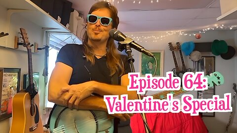 Episode 64: Valentine's Special