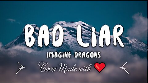 BAD LIAR Cover by Imagine Dragons | Made with ❤ | #BadLiar | #ImagineDragon