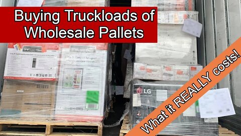 Buying Wholesale Liquidations and Returns by the Truckload - How It Works and What It REALLY Costs!