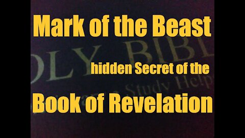 Mark of the Beast, hidden Secret in the Book of Revelation
