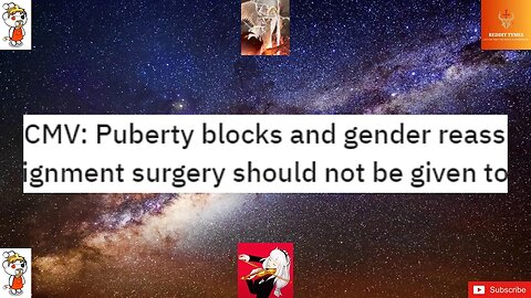 Puberty blocks and gender reassignment surgery should not be given to kids under 18 #gender #sex