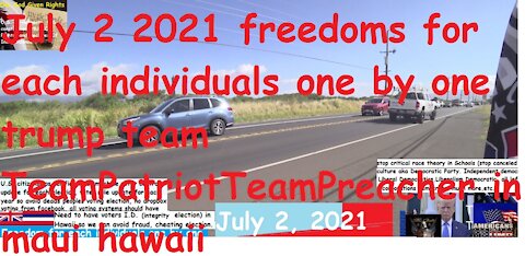 July 2, 2021 Trump Team Daily Friday TeamPatriotTeamPreacher in Maui Hawaii