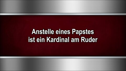 Anstelle eines Papstes ist ein Kardinal am Ruder