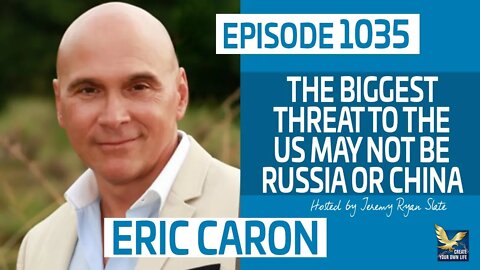 The Biggest Threat to the US May Not Be Russia or China with @Switched On Life - Eric Caron