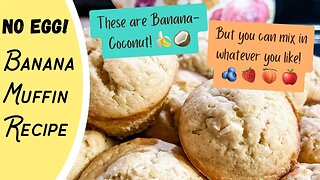 Easy No Egg Muffin Recipe - Banana muffin base is versatile & can be used for all kinds of muffins!