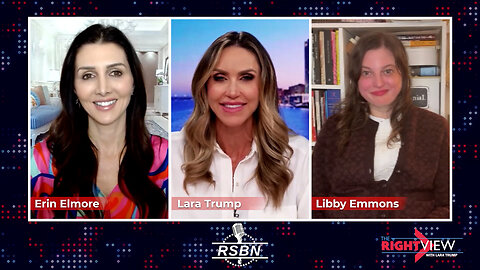 The Right View with Lara Trump, Libby Emmons, Erin Elmore - 3/26/2024