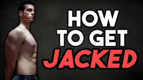 Step By Step Guide To Get JACKED