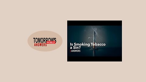 What Does the Bible Say About Smoking Tobacco? Is Smoking a Sin?