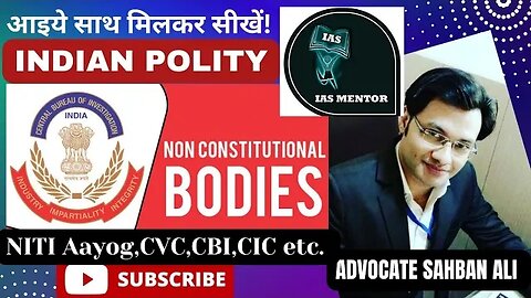 Non Constitutional Bodies|| Niti Aayog| CVC| CBI| CIC| NHRC etc. #nitiayog #cbi #cvc #nhrc