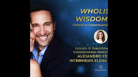 Elena Bensonoff and Alejandro Ferradas talk Wholistic Wisdom