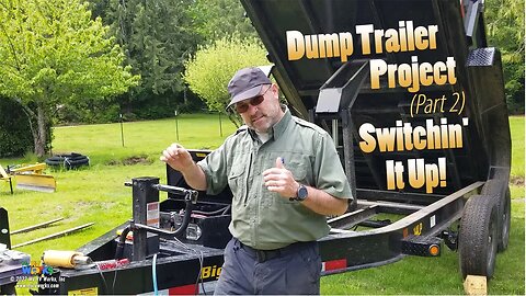 Dump Trailer Project (Part 2) - Switchin' It Up! -- My RV Works