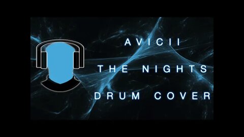 Avicii The NIghts Drum Cover