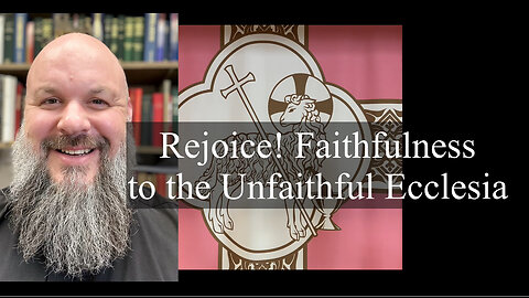 2024.03.10 – Rejoice! Faithfulness to Us Unfaithful