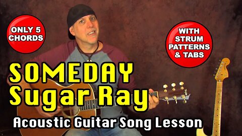 Sugar Ray Someday solo acoustic guitar song lesson with Tabs & Strums
