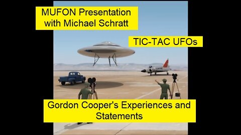MUFON Presentation with Michael Schratt - Part 7 - Gordon Cooper Statements - Let's Figure This Out