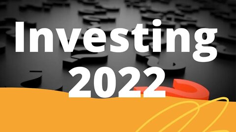 🚨 Investing 2022 | Inflation, Interest Rates, Government Policy