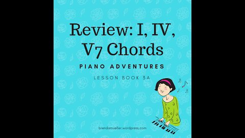 Piano Adventures Lesson Book 3A - Review: I, IV, V7 Chords