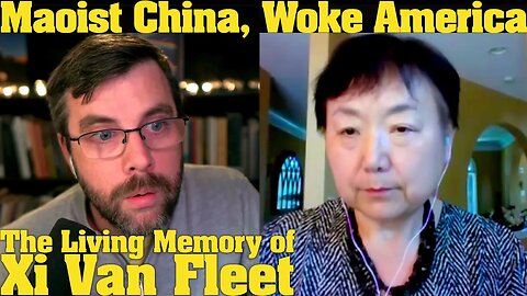 From Maoist China to Woke America: The Living Memory of Xi Van Fleet