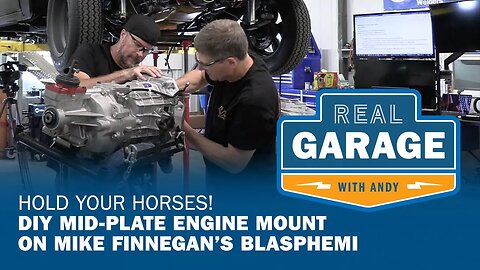 Real Garage: Hold Your Horses! DIY Engine Mount Fix on Finnegan’s Blasphemi (Season 6, Episode 2)