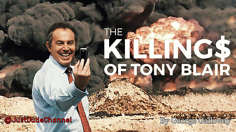 The Killing$ Of Tony Blair